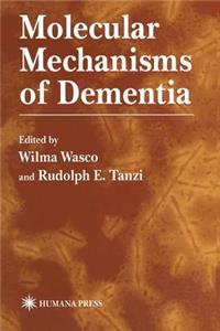 Molecular Mechanisms of Dementia