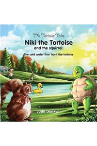 The Tortoise Tales Niki the Tortoise and the Squirrel