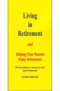 Living in Retirement and Helping Your Parents Enjoy Retirement