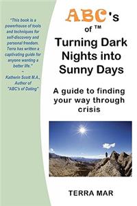 ABC's of Turning Dark Nights into Sunny Days