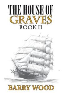 The House of Graves Book II