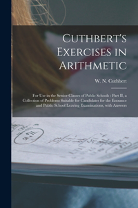 Cuthbert's Exercises in Arithmetic [microform]