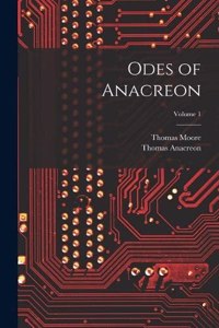 Odes of Anacreon; Volume 1