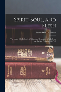 Spirit, Soul, and Flesh