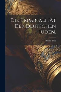 Kriminalität der deutschen Juden.