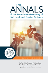 ANNALS of the American Academy of Political and Social Science: The Rise of the Regulatory Welfare State: The Use and Abuse of Social Regulation