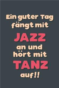 Ein guter Tag fängt mit Jazztanz an
