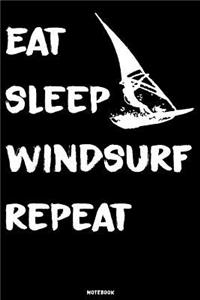 Eat Sleep Windsurf Repeat