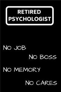 Retired Psychologist: Notebook/Journal for Psychologists to Writing (6x9 Inch. 15.24x22.86 cm.) Lined Paper 120 Blank Pages (WHITE&BLACK Design)