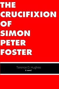 Crucifixion of Simon Peter Foster