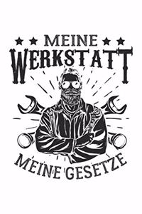 Meine Werkstatt Meine Gesetze: Lustiges KFZ-Mechatroniker Notizbuch, 120 Seiten liniert, 6x9, eckiger Buchrücken, Lustiger Mechaniker Spruch, Notizheft, Schreibheft für Noitzen