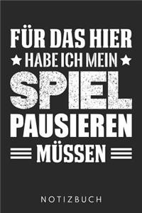 Für Das Hier Habe Ich Mein Spiel Pausieren Müssen