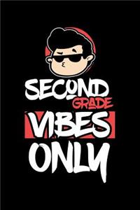 Second Grade Vibes Only