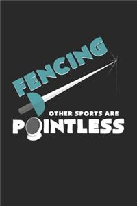 Fencing other sports are pointless