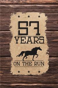 57th Birthday Journal: Lined Journal / Notebook - Western Themed 57 yr Old Gift - Fun And Practical Alternative to a Card - 57th Birthday Gifts For Men and Women - 57 Year