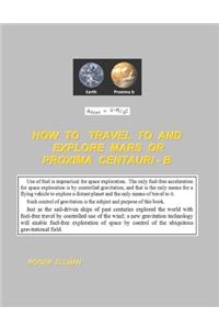How To Travel To and Explore Mars or Proxima Centauri B