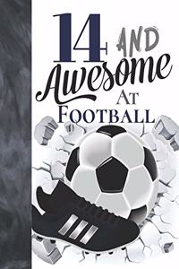 14 And Awesome At Football
