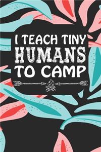 I Teach Tiny Humans To Camp