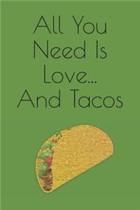 All You Need Is Love... and Tacos