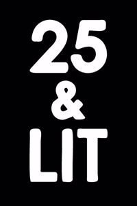 25 & Lit