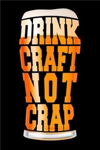 Drink Craft Not Crap