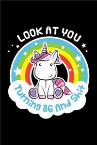 Look at You Turning 86 and Shit