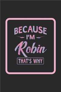 Because I'm Robin That's Why