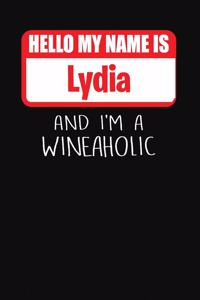 Hello My Name Is Lydia and I'm a Wineaholic