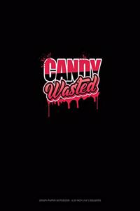 Candy Wasted