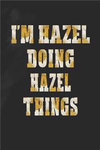 I'm Hazel Doing Hazel Things