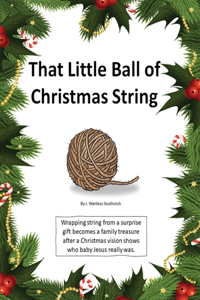 That Little Ball of Christmas String