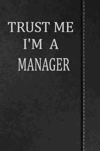 Trust Me I'm a Manager