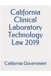 California Clinical Laboratory Technology Law 2019