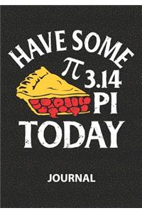 Have Some 3.14 Pi Today - Journal