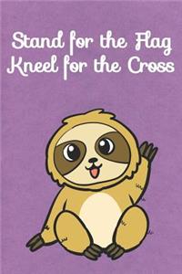 Stand for the Flag Kneel for the Cross