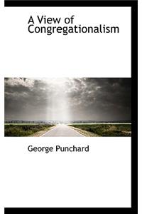 A View of Congregationalism