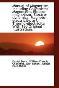 Manual of Magnetism, Including Galvanism