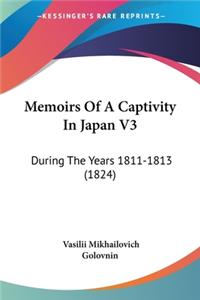 Memoirs Of A Captivity In Japan V3