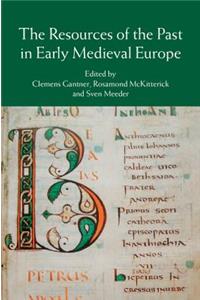 Resources of the Past in Early Medieval Europe