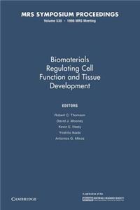 Biomaterials Regulating Cell Function and Tissue Development: Volume 530