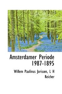 Amsterdamer Periode 1987-1895