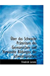 Uber Das Schwache Prateritum Des Germanischen Und Verwandte Bildungen Der Schwetersprachen