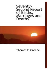 Seventy-Second Report of Births, Marriages and Deaths