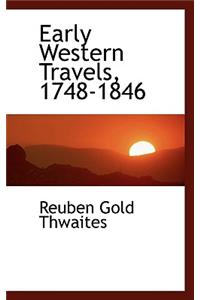 Early Western Travels, 1748-1846