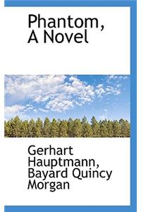 Phantom, a Novel