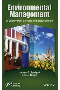 Environmental Management of Energy from Biofuels and Biofeedstocks