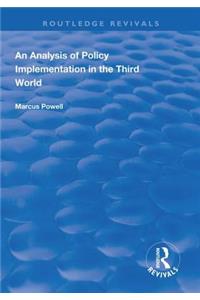An Analysis of Policy Implementation in the Third World