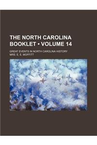 The North Carolina Booklet (Volume 14); Great Events in North Carolina History