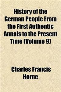 History of the German People from the First Authentic Annals to the Present Time Volume 9