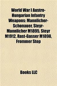 World War I Austro-Hungarian Infantry Weapons